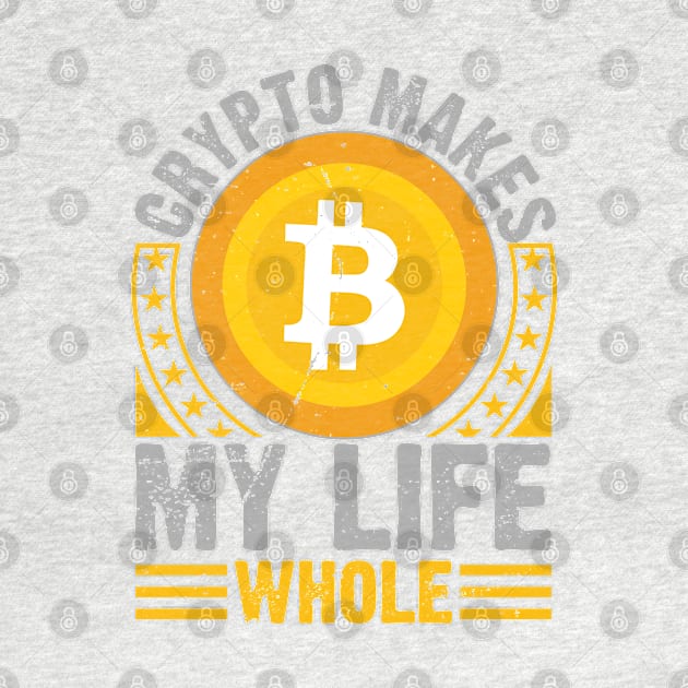 Crypto Makes My Life Whole by satoshirebel